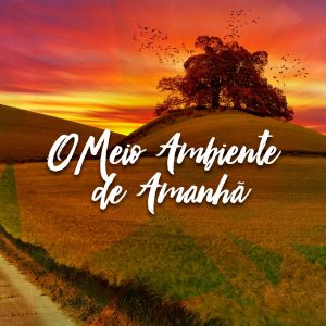o meio ambiente de amanhã